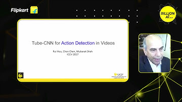 Advances in Computer Vision Employing Deep Learning by Dr. Mubarak Shah - Billion AI 2021 Day 2