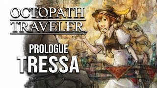 Octopath Traveler - Tressa Prologue Gameplay