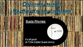 Busta Rhymes - it&#39;s all good (A Tribe Called Quest remix) (1997)