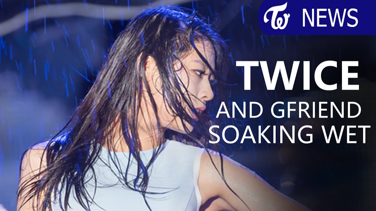 KPOP GIRL GROUPS G-FRIEND AND TWICE SOAKED - YouTube