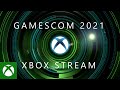 gamescom 2021 - Official Xbox Stream [AMERICAN SIGN LANGUAGE]