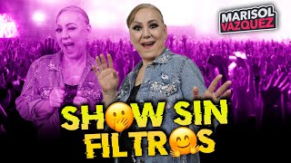 Marisol Vazquez - Show Sin Filtros.
