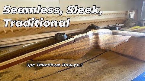 3pc Take-Down Bow Pt.5 - Wrap up and Shoot