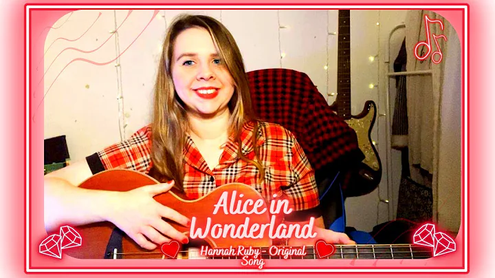 Alice in Wonderland (Original Song)