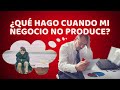 ¿Qué hago cuando mi negocio no produce? | Andres Gutierrez