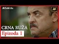 Crna Ruza - Epizoda 1