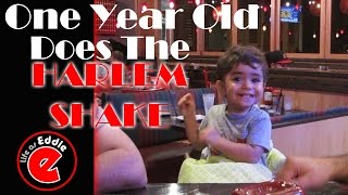 One Year Old Does HARLEM SHAKE