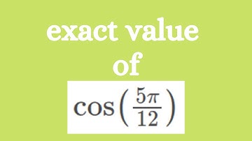 Sum and Difference Identities: cos(5π/12)