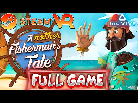 Another Fisherman's Tale VR 2023 (HTC VIVE) - Walkthrough FULL GAME (No Commentary)