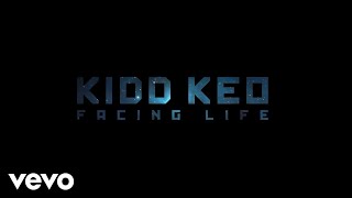 Смотреть клип Kidd Keo - Facing Life