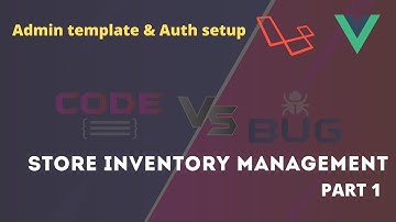 #1 Store inventory management system | Laravel 8 | Vuejs | Vuex | Admin Template & Auth Setup