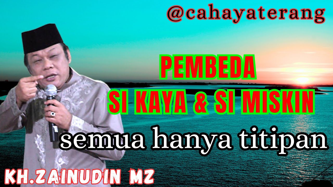 pembeda antara si kaya dan si miskin,semua tidak ad yang abadi,semua hanya titipan//