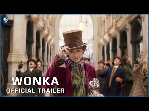 WONKA | Official Trailer