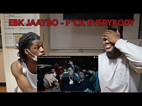 "EBK JAAYBO" F*CK EVERYBODY REACTION VIDEO