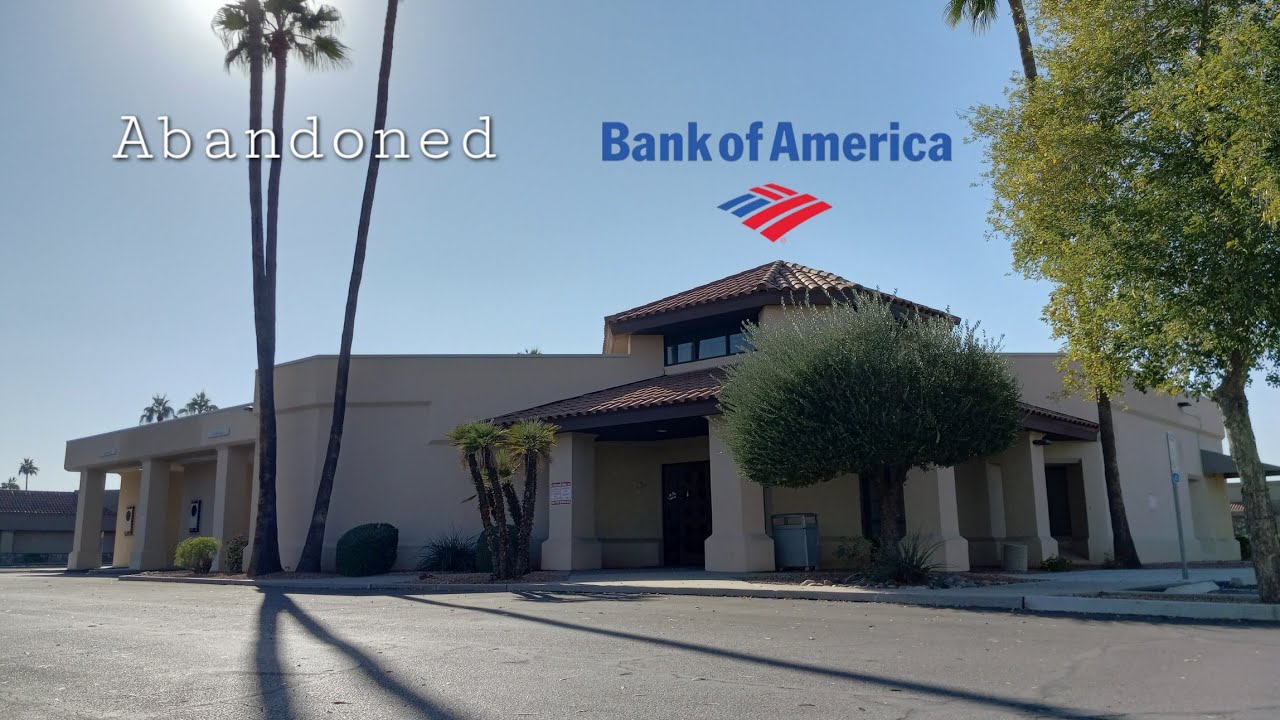 Abandoned Bank Of America - Chandler, AZ - YouTube