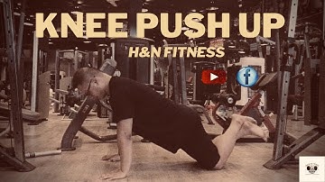 Kĩ thuật Knee Push Up cho người mới tập (Chống Đẩy quỳ gối)