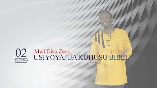 USIYOYAJUA KUHUSU BIBLIA FULL SEHEMU YA 2 na MWL. Dinu Zeno