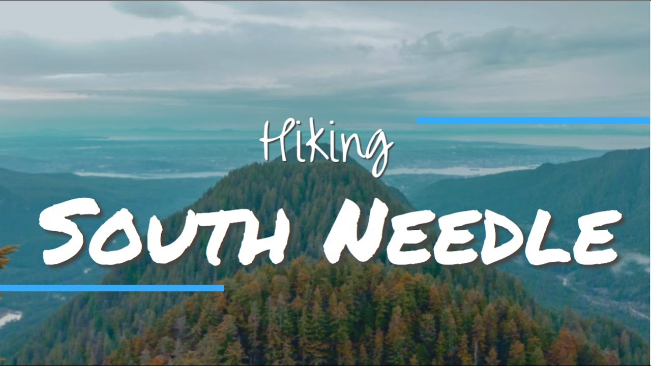 SOUTH NEEDLE Hike in North Vancouver