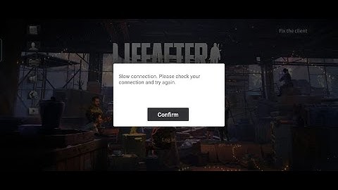 LifeAfter-How to fix slow connection issue without VPN