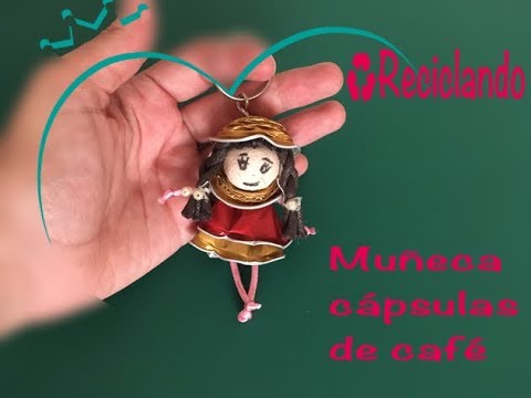 Como hacer muñeca cápsulas de café /Tutoríal muñeca reciclando cápsulas de  café - YouTube