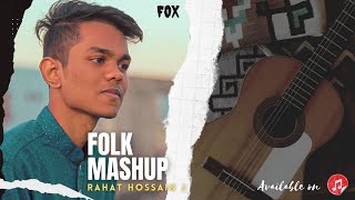 Folk Mashup - Rahat Hossain J