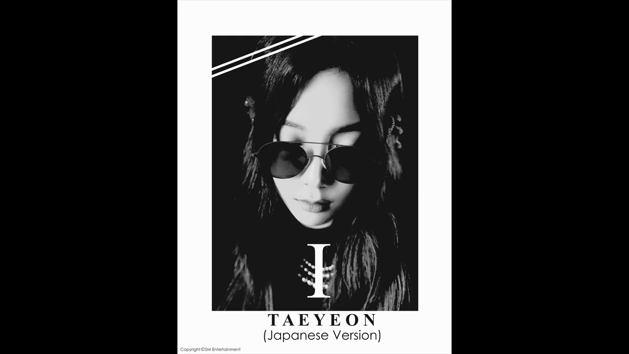 Taeyeon テヨン I Japanese Ver Youtube