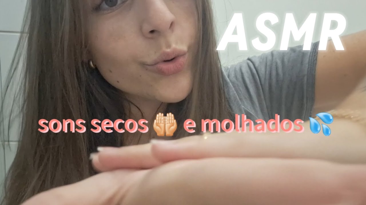 ASMR| sons de mãos seco 🤲🏻 e molhado 💦 w/ sons de boca #3