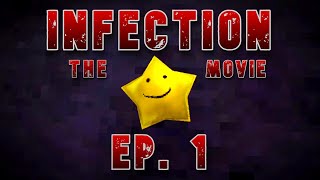 INFECTION - The Movie [EP. 1]