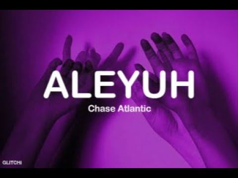 CHASE ATLANTIC _ ALEYUH (مترجمة + lyrics )