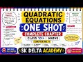 Quadratic Equations Class 10 Maths | Full Chapter Explained | NCERT + Board Questions