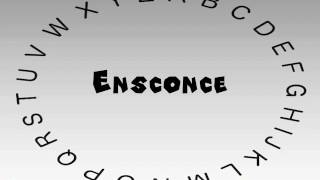 How To Say Or Pronounce Ensconce