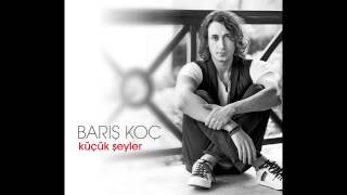 Barış Koç - Küçük Şeyler Resimi