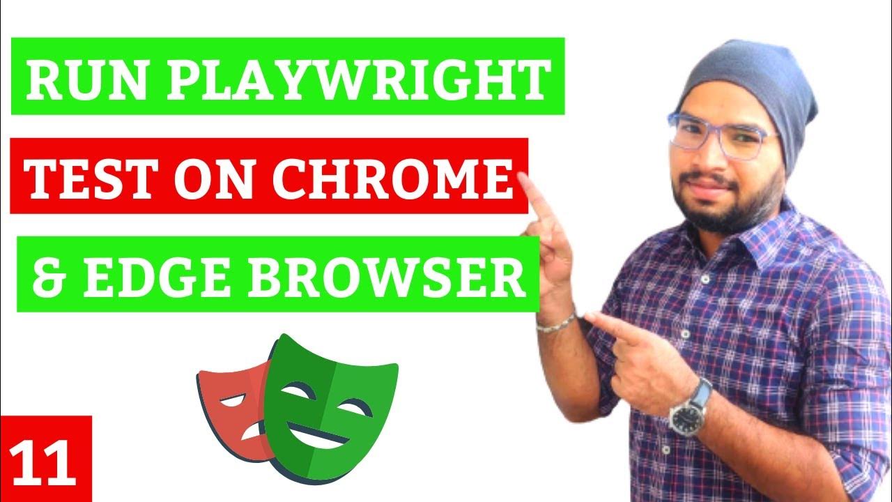 Playwright 11 Run Test on Google Chrome & Microsoft Edge Browser YouTube