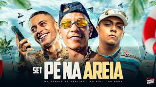 SET PÉ NA AREIA  MC Paulin da Capital, MC Lipi, MC Ryan SP, MC Paiva, MC Cebezinho, MC Kadu, Gabb