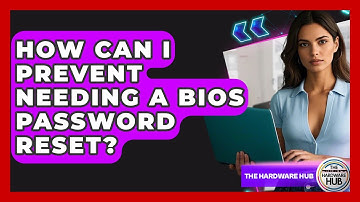 How Can I Prevent Needing A BIOS Password Reset? | The Hardware Hub