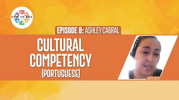 Cultural Competency (Portuguese) with Ashley Cabral