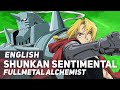 Fullmetal Alchemist: Brotherhood - "Shunkan Sentimental" | ENGLISH Ver | AmaLee