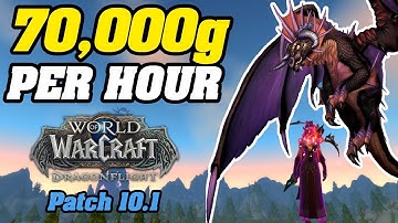 HURRY! Make 70,000g Per Hour STEADY In Patch 10.1 WoW