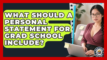 What Should a Personal Statement for Grad School Include? | Grad School Mindset News