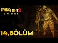 BU ŞEHİR GECELERİ ÇOK ACIMASIZ | DYİNG LİGHT 2 TÜRKÇE ALTYAZILI BÖLÜM 14