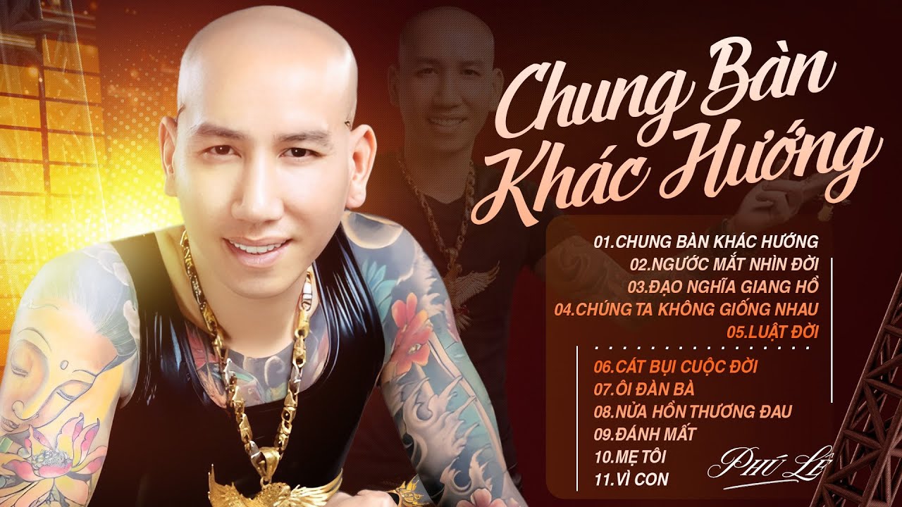 Phú Lê - CHUNG BÀN KHÁC HƯỚNG & NGƯỚC MẮT NHÌN ĐỜI | Nhạc Đời, Nhạc Trẻ ...