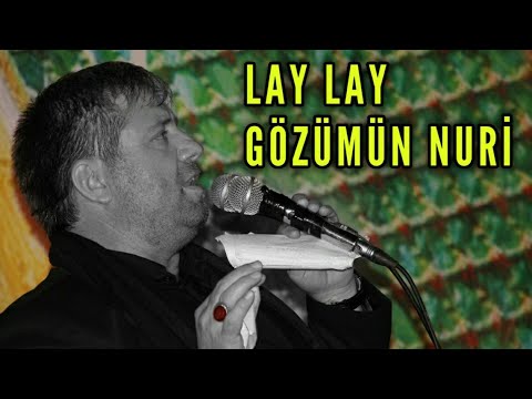 Haci Nadir Cavadi | Lay Lay Gözümün Nuri