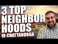 Where to live in chattanooga tennessee 2022  3 top neighborhoods in chattanooga tennessee