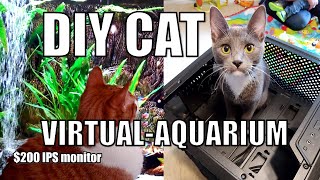 DIY Virtual Aquarium FOR CATS! (~$150)