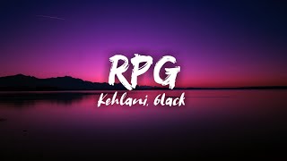 Kehlani - RPG (Lyrics) Ft. 6Lack