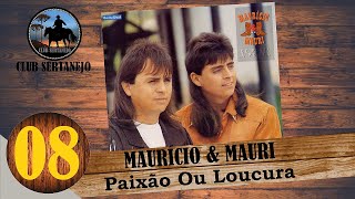 MAURICIO E MAURI - PAIXÃO OU LOUCURA