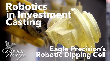 Robotics in Investment Casting | Eagle Precision Cast Parts