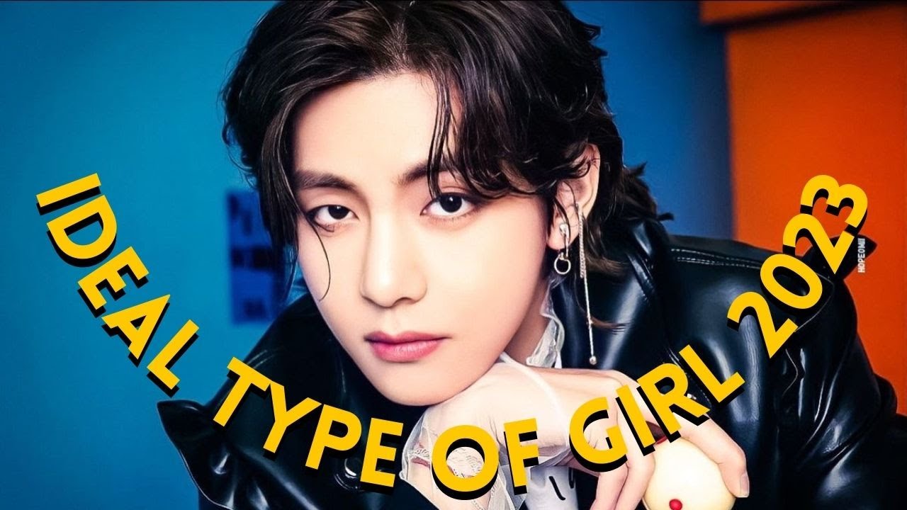 BTS V Kim Taehyung Ideal Type of Girl 2023 UPDATE! (Skinship, Ideal date, Marriage & MORE)