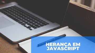 Herança em JavaScript