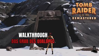 Tomb Raider I Remastered Das Grab Des Qualopec 100% Walkthrough